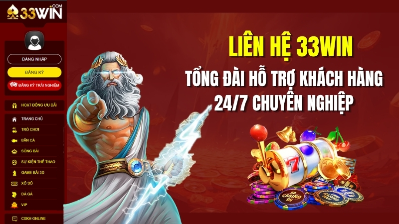 Liên Hệ 33WIN – CSKH 24/7 Qua Live Chat, Hotline & Email