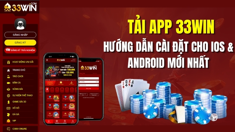 Tải App 33WIN – Ứng Dụng Cá Cược Cho iOS & Android Mới Nhất
